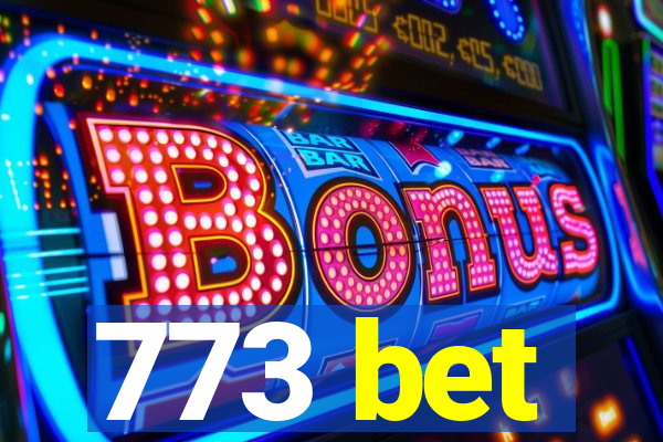 773 bet